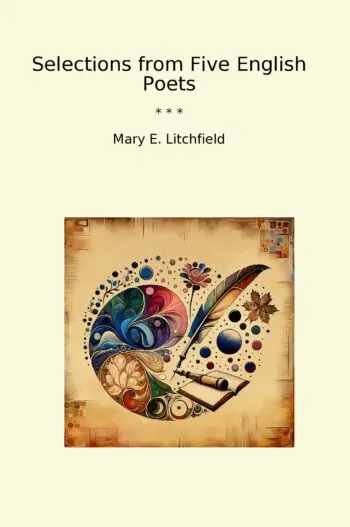 Selections from Five English Poets