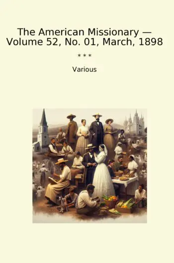 The American Missionary — Volume 52, No. 01, March, 1898
