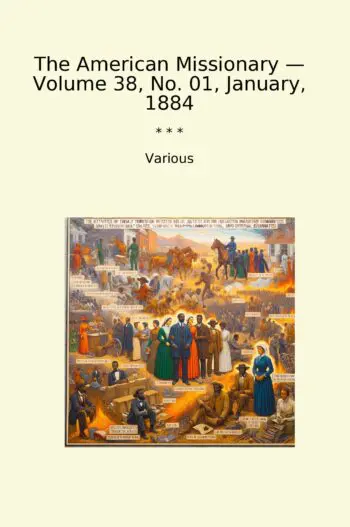 The American Missionary — Volume 38, No. 01, January, 1884