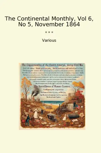 The Continental Monthly, Vol 6, No 5, November 1864