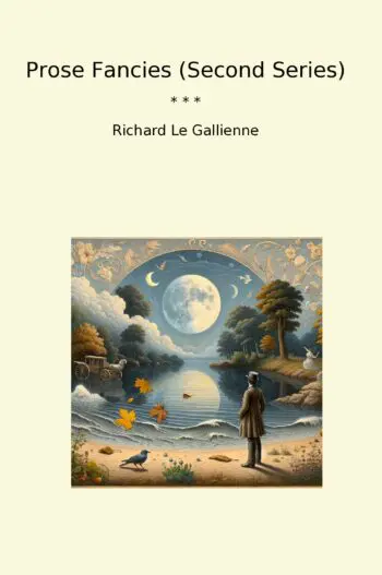 Prose Fancies (Second Series)