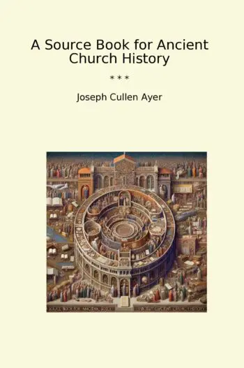 A Source Book for Ancient Church History