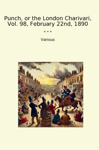 Punch, or the London Charivari, Vol. 98, February 22nd, 1890