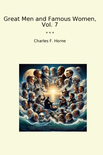Great Men and Famous Women, Vol. 7