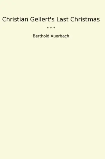 Christian Gellert's Last Christmas