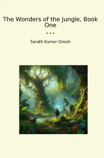 The Wonders of the Jungle, Book One