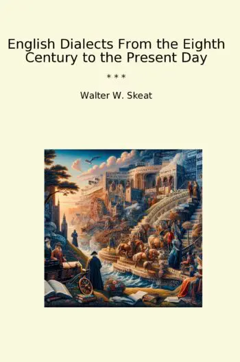 English Dialects From the Eighth Century to the Present Day
