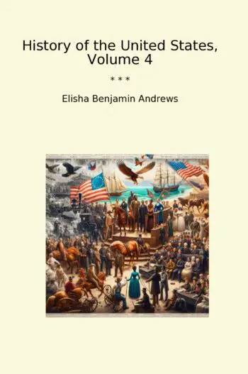 History of the United States, Volume 4
