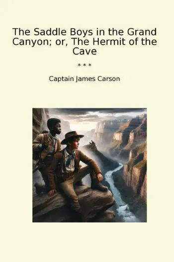 The Saddle Boys in the Grand Canyon; or, The Hermit of the Cave