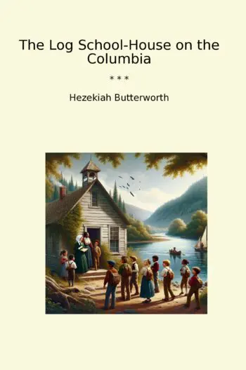The Log School-House on the Columbia