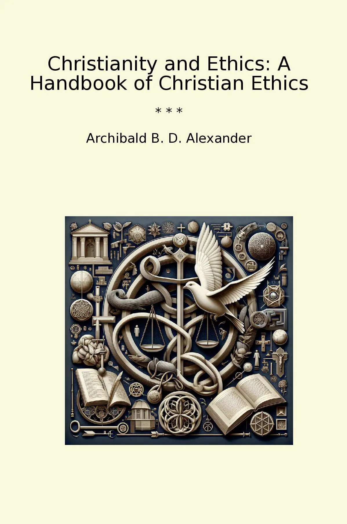 Christianity and Ethics: A Handbook of Christian Ethics