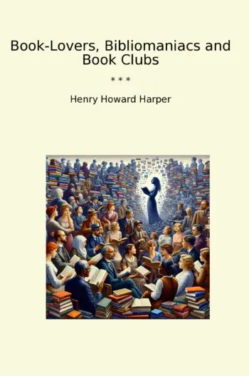 Book-Lovers, Bibliomaniacs and Book Clubs