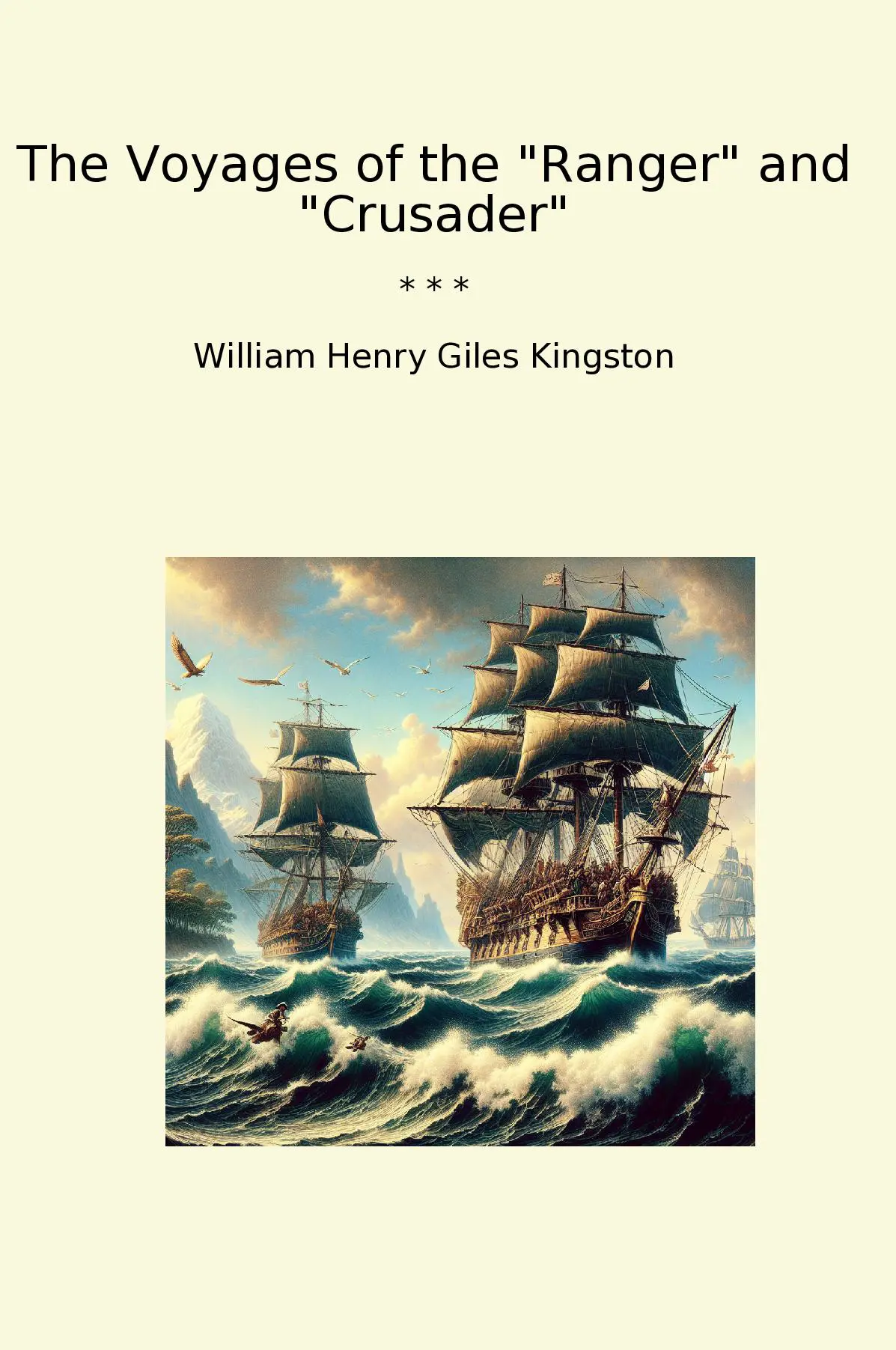 The Voyages of the "Ranger" and "Crusader"