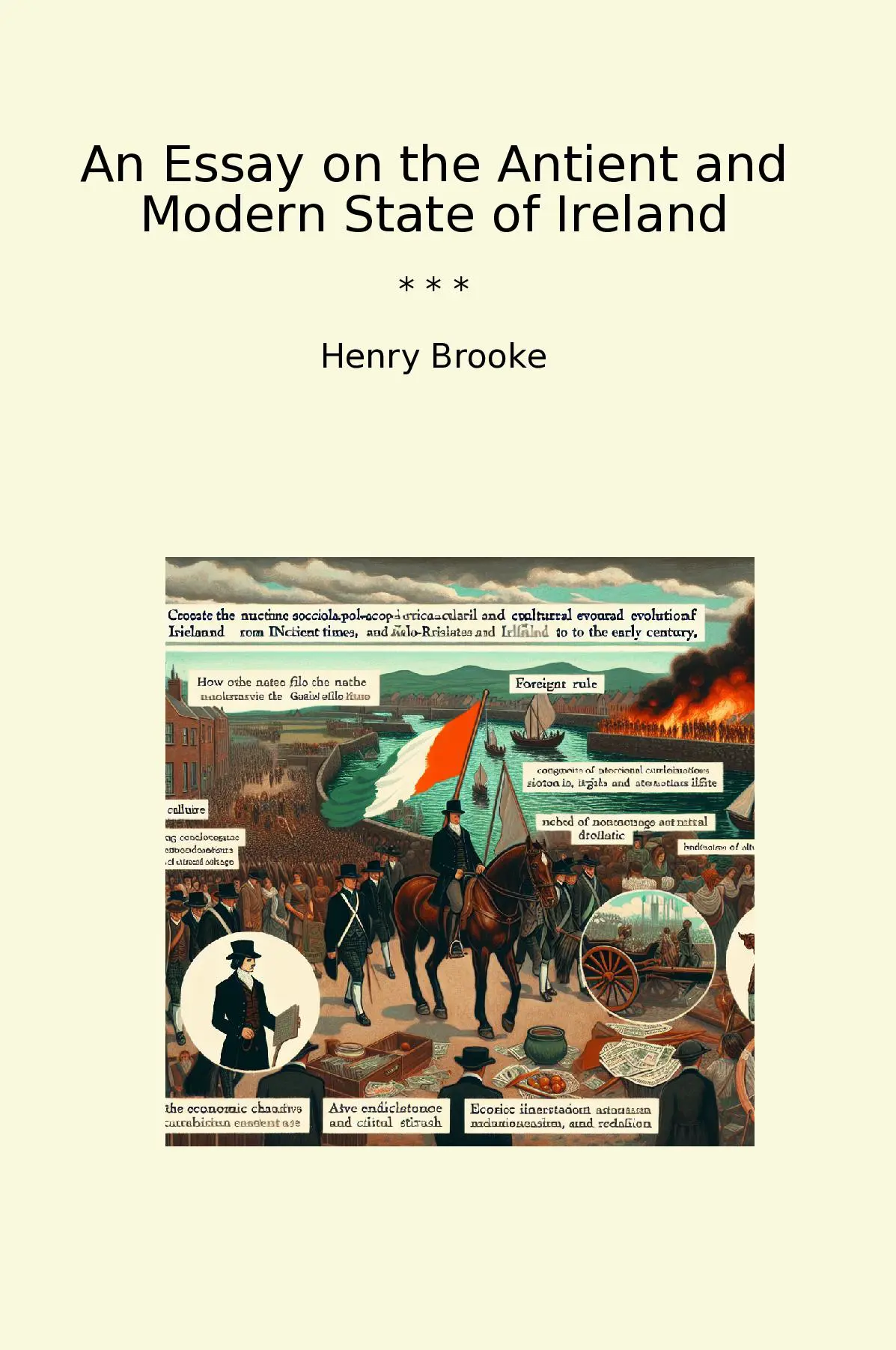 An Essay on the Antient and Modern State of Ireland
