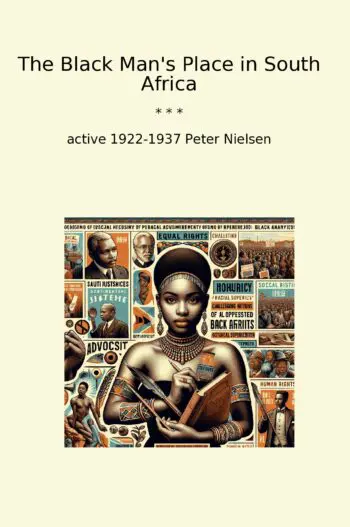 The Black Man's Place in South Africa