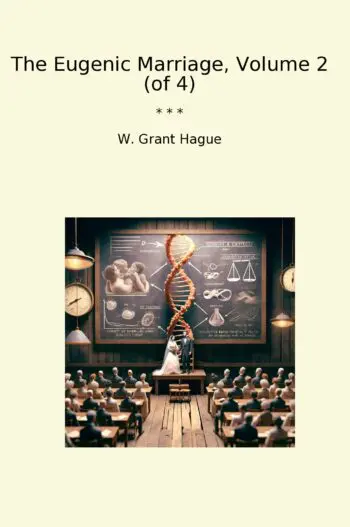 The Eugenic Marriage, Volume 2 (of 4)