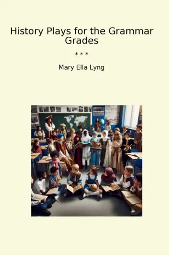 History Plays for the Grammar Grades