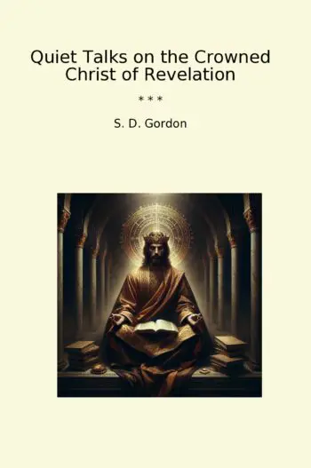 Quiet Talks on the Crowned Christ of Revelation