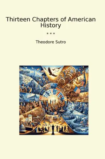Thirteen Chapters of American History