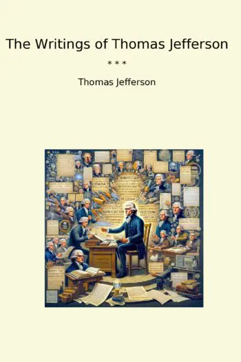 The Writings of Thomas Jefferson