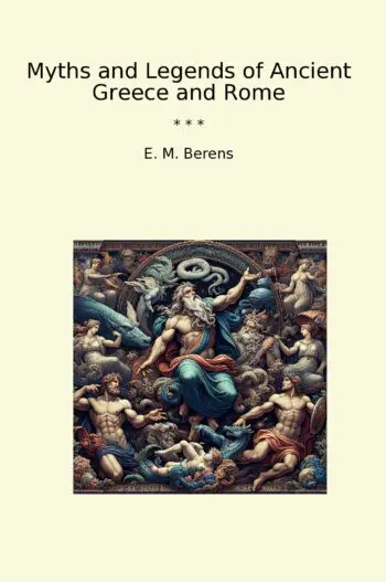 Myths and Legends of Ancient Greece and Rome