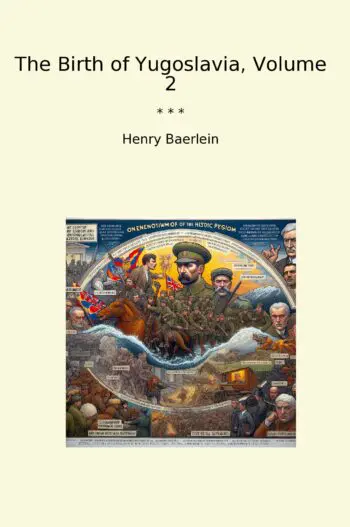 The Birth of Yugoslavia, Volume 2