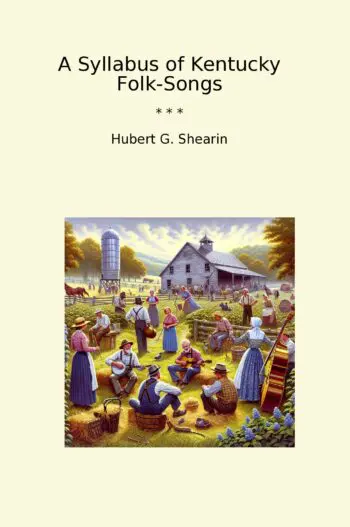 A Syllabus of Kentucky Folk-Songs
