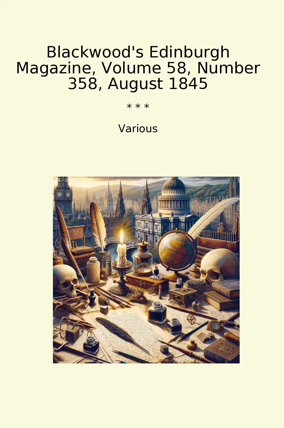 Blackwood's Edinburgh Magazine, Volume 58, Number 358, August 1845