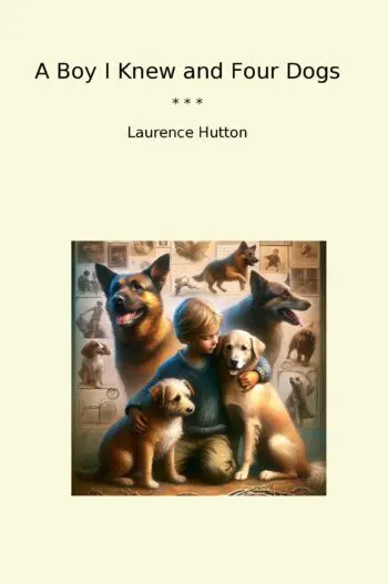 A Boy I Knew and Four Dogs