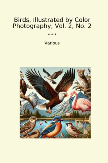 Birds, Illustrated by Color Photography, Vol. 2, No. 2
