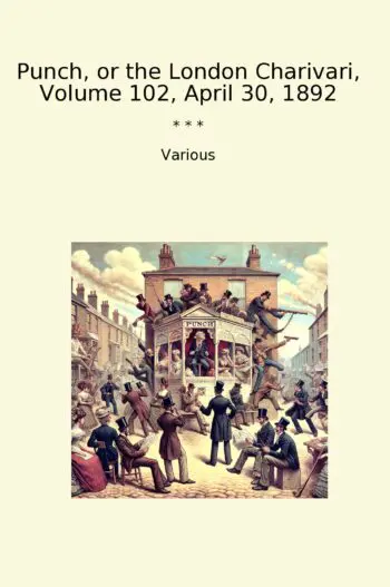 Punch, or the London Charivari, Volume 102, April 30, 1892