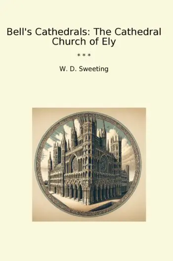 Bell's Cathedrals: The Cathedral Church of Ely