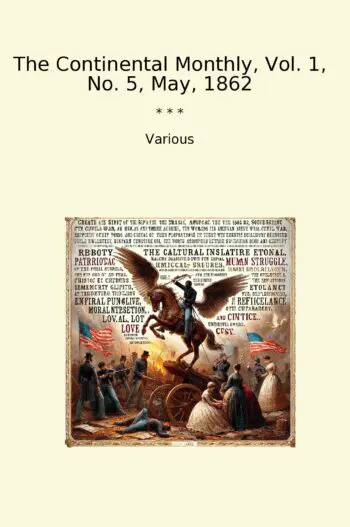 The Continental Monthly, Vol. 1, No. 5, May, 1862