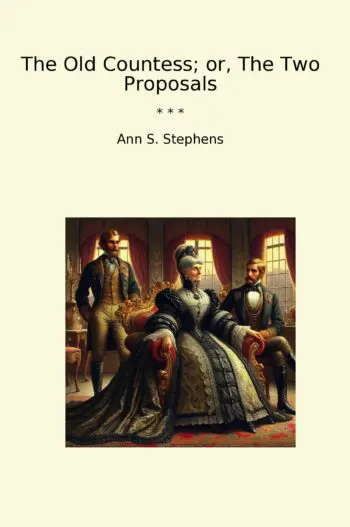 The Old Countess; or, The Two Proposals