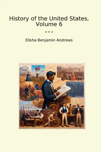 History of the United States, Volume 6