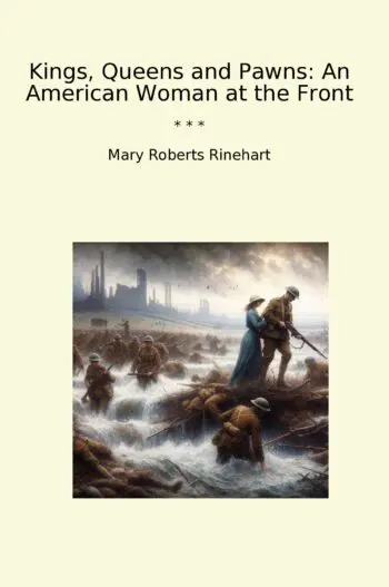 Kings, Queens and Pawns: An American Woman at the Front