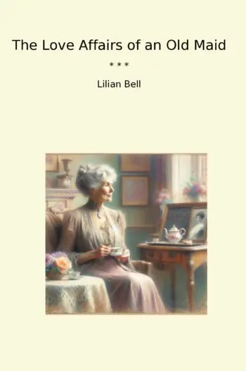 The Love Affairs of an Old Maid