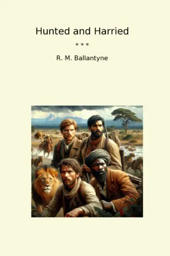 Hunted and Harried