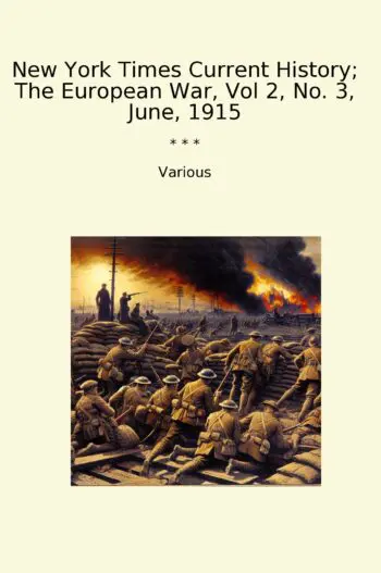 New York Times Current History; The European War, Vol 2, No. 3, June, 1915