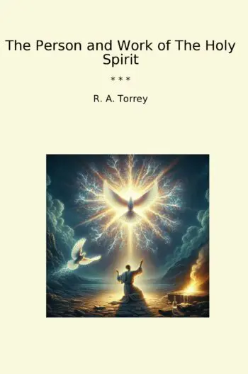 The Person and Work of The Holy Spirit