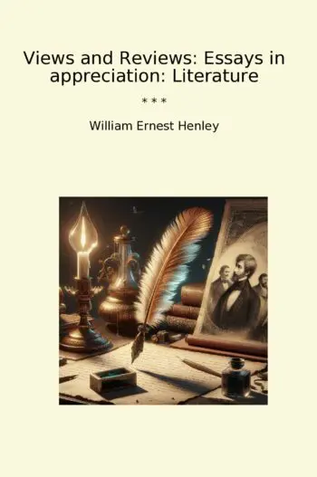 Views and Reviews: Essays in appreciation: Literature