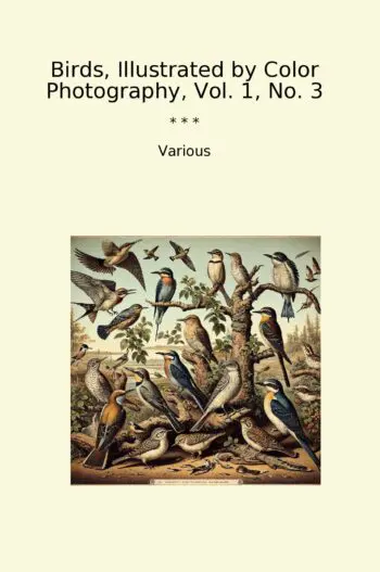 Birds, Illustrated by Color Photography, Vol. 1, No. 3
