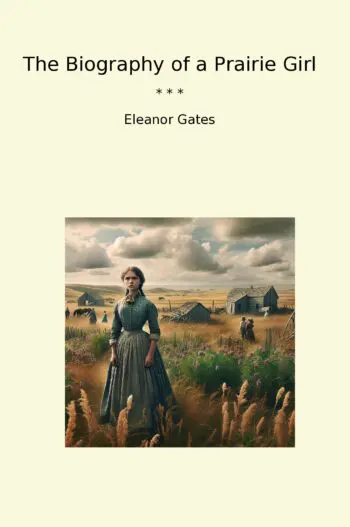 The Biography of a Prairie Girl