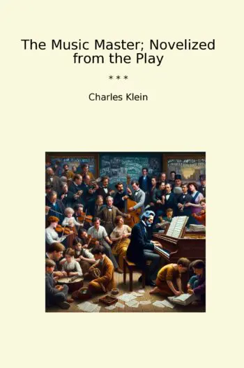 The Music Master; Novelized from the Play