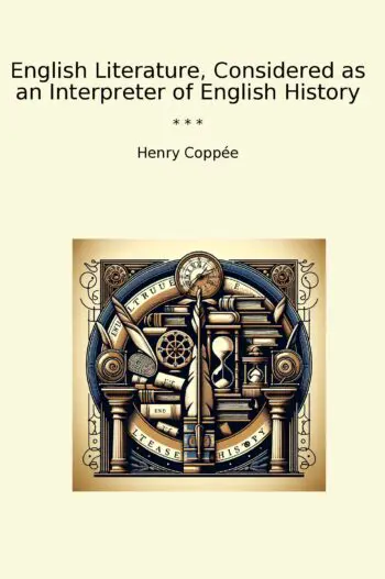 English Literature, Considered as an Interpreter of English History