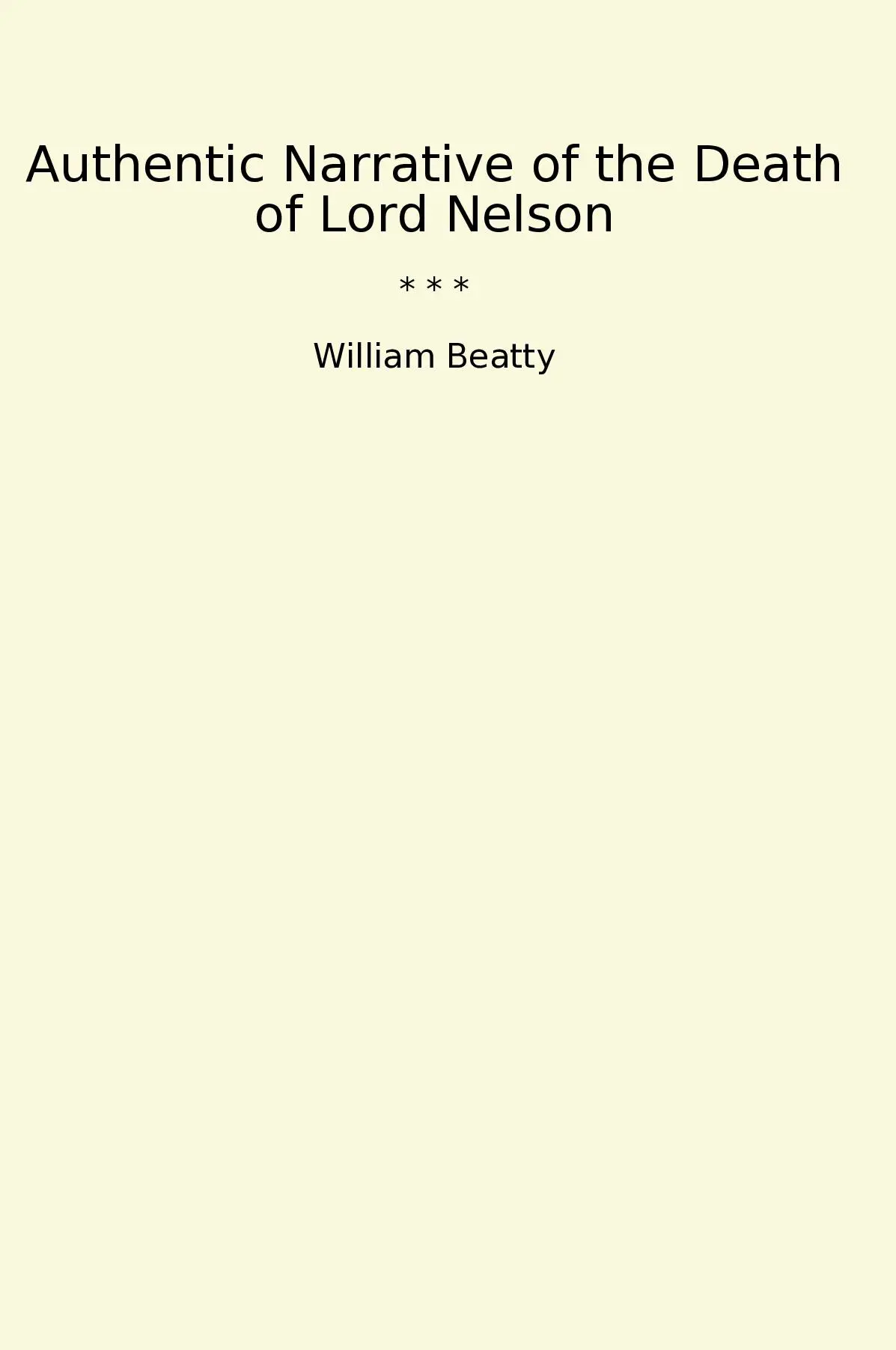 Authentic Narrative of the Death of Lord Nelson