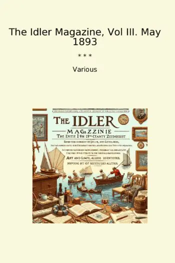 The Idler Magazine, Vol III. May 1893