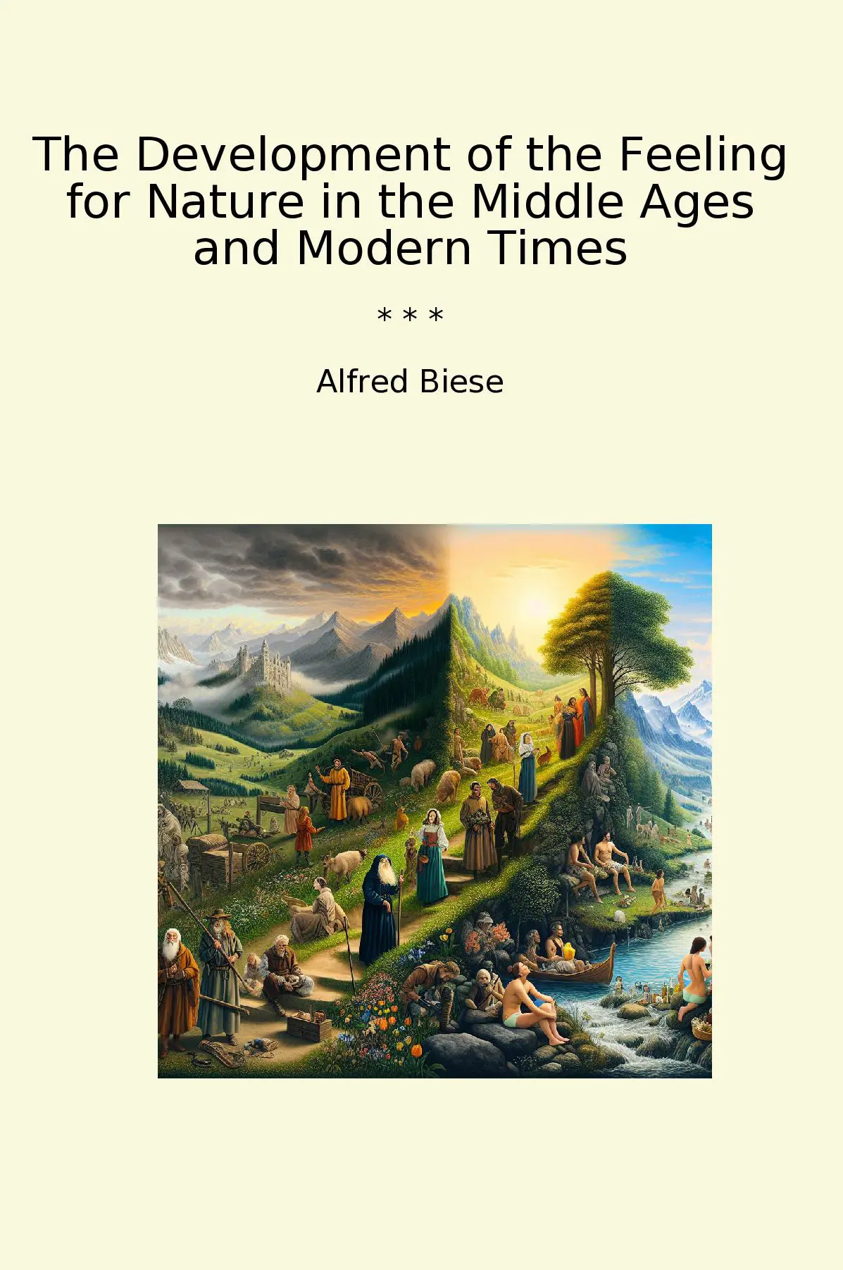 The Development of the Feeling for Nature in the Middle Ages and Modern Times