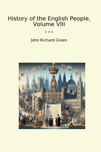 History of the English People, Volume VIII