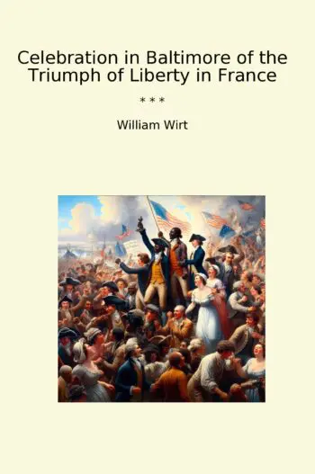 Celebration in Baltimore of the Triumph of Liberty in France